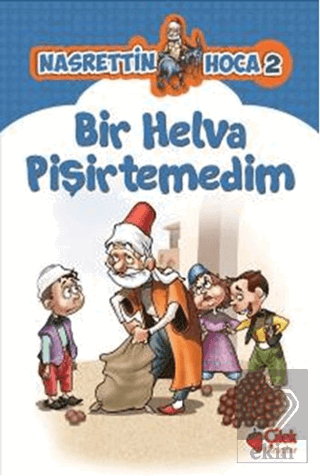 Bir Helva Pişirtemedim