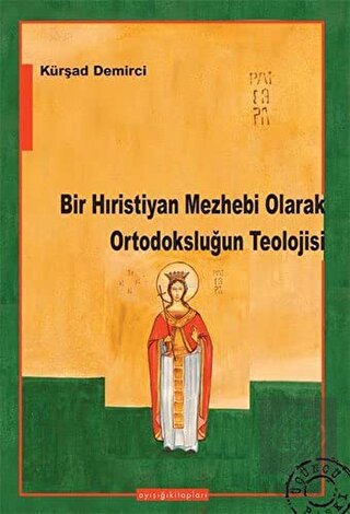 Bir Hıristiyan Mezhebi Olarak Ortodoksluğun Teoloj