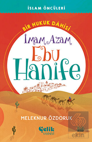 Bir Hukuk Dahisi İmam Azam Ebu Hanife