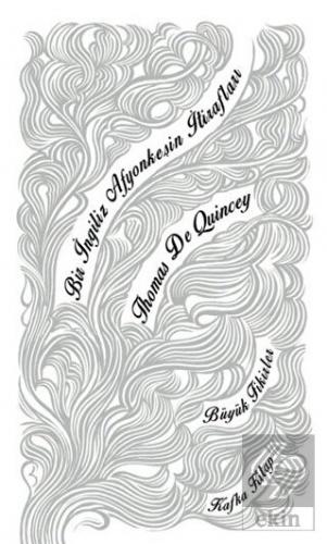 Bir İngiliz Afyonkeşin İtirafları