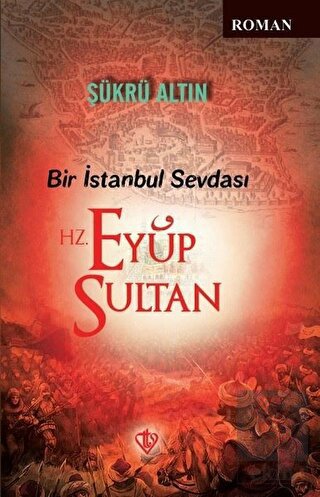 Bir İstanbul Sevdası - Hz. Eyüp Sultan