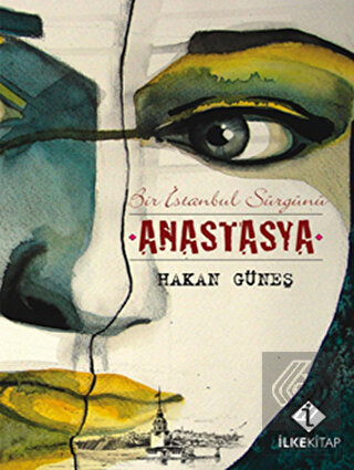 Bir İstanbul Sürgünü Anastasya