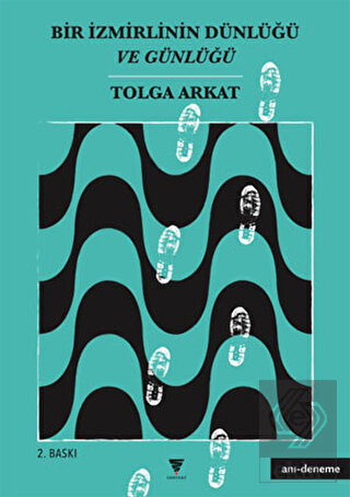 Bir İzmirlinin Dünlüğü ve Günlüğü