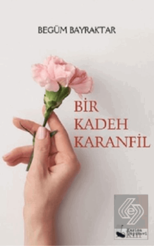 Bir Kadeh Karanfil