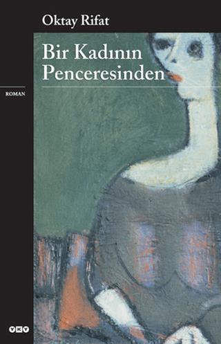 Bir Kadının Penceresinden Oktay Rifat Yapı Kredi Yayınları Satın Al - 