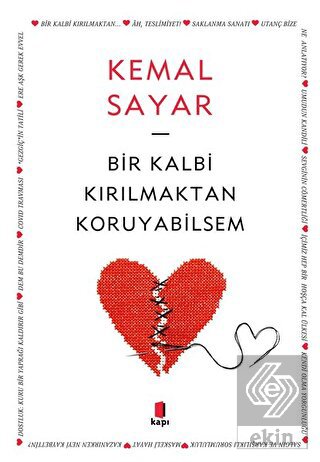 Bir Kalbi Kırılmaktan Koruyabilsem