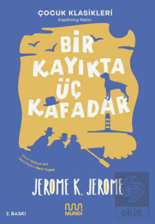 Bir Kayıkta Üç Kafadar (Kısaltılmış Metin)