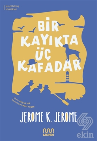 Bir Kayıkta Üç Kafadar (Kısaltılmış Metin)