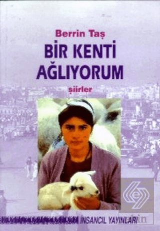 Bir Kenti Ağlıyorum