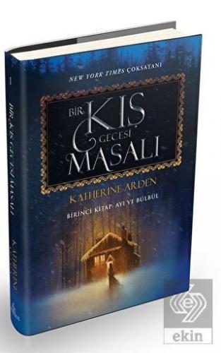 Bir Kış Gecesi Masalı - Birinci Kitap: Ayı ve Bülb