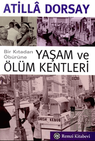 Bir Kıtadan Öbürüne Yaşam ve Ölüm Kentleri