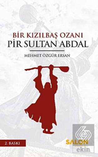 Bir Kızılbaş Ozanı Pir Sultan Abdal