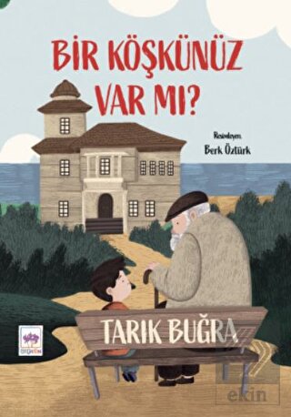 Bir Köşkünüz Var mı?