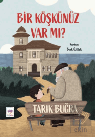 Bir Köşkünüz Var mı?