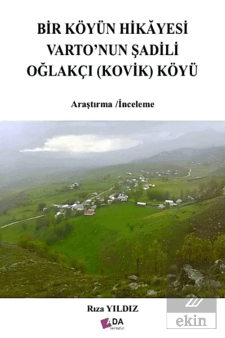 Bir Köyün Hikayesi Vartonun Şadili Oğlakçı (Kovik) Köyü