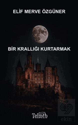 Bir Krallığı Kurtarmak