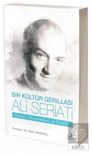 Bir Ku¨ltu¨r Gerillası Ali Şeriati