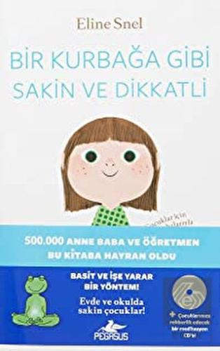 Bir Kurbağa Gibi Sakin ve Dikkatli