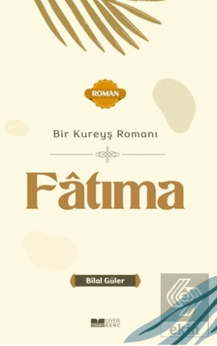 Bir Kureyş Romanı Fatıma