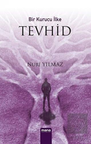 Bir Kurucu İlke Tevhid