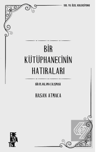 Bir Kütüphanecinin Hatıraları: Bir Planlama Çalışması