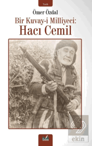 Bir Kuvay-i Milliyeci: Hacı Cemil