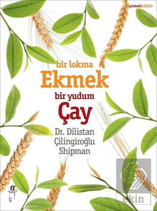 Bir Lokma Ekmek Bir Yudum Çay