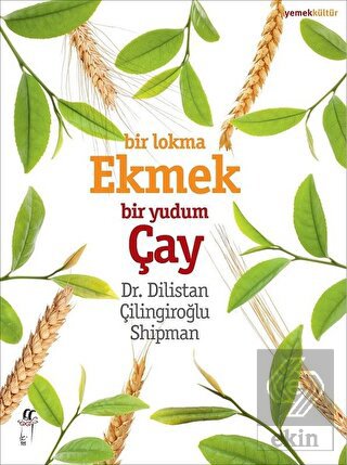Bir Lokma Ekmek Bir Yudum Çay