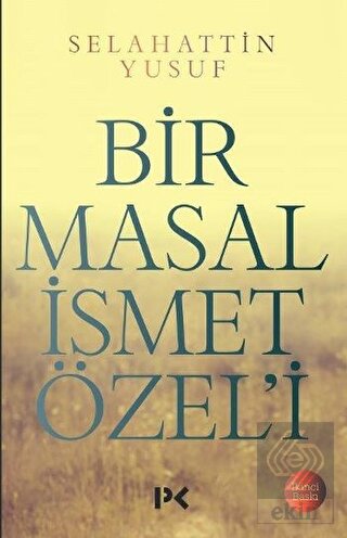 Bir Masal İsmet Özel\'i