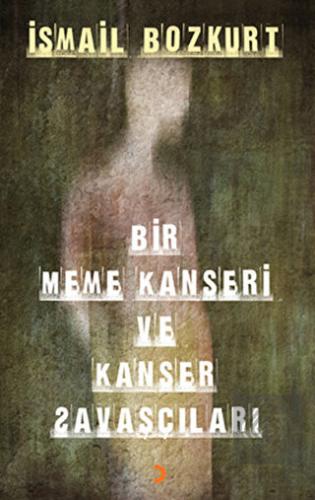 Bir Meme Kanseri ve Kanser Savaşçıları