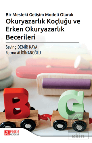 Bir Mesleki Gelişim Modeli Olarak Okuryazarlık Koçluğu ve Erken Okuryazarlık Becerileri