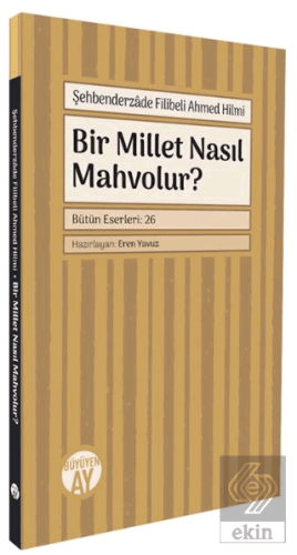Bir Millet Nasıl Mahvolur?