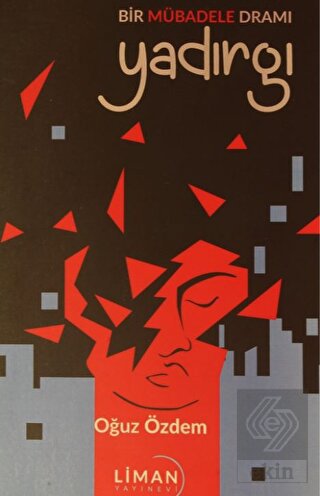 Bir Mübadele Dramı - Yadırgı