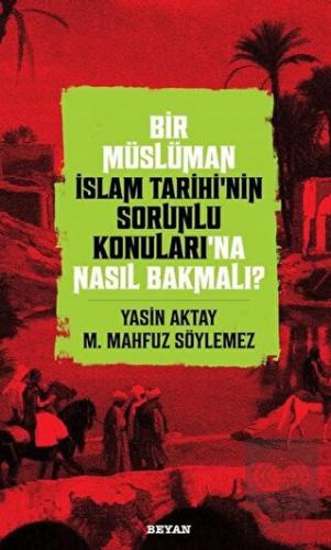 Bir Müslüman İslam Tarihi'nin Sorunlu Konuları'na