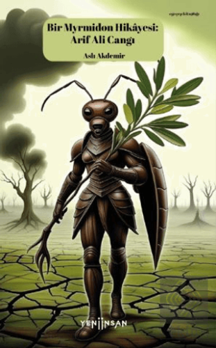 Bir Myrmidon Hikayesi: Arif Ali Cangı