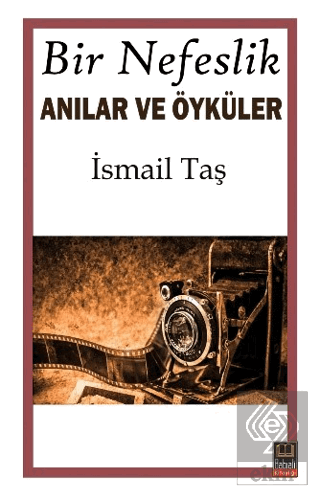 Bir Nefeslik Anılar ve Öyküler