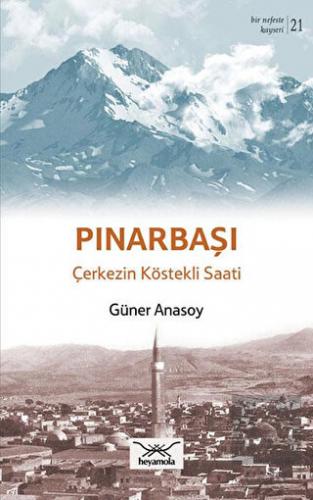 Bir Nefeste Kayseri 21 - Pınarbaşı