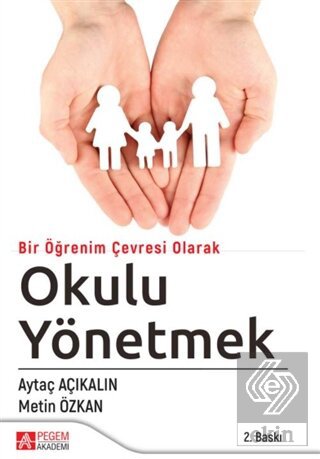 Bir Öğrenim Çevresi Olarak Okulu Yönetmek