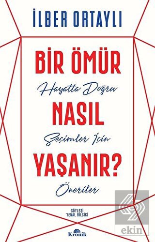 Bir Ömür Nasıl Yaşanır?