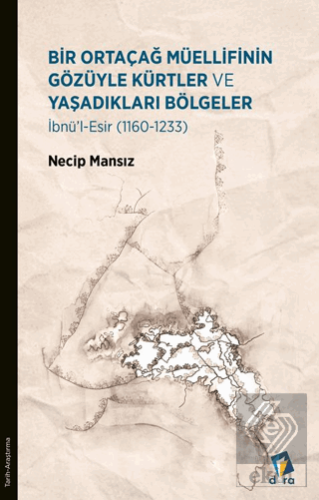 Bir Ortaçağ Müellifinin Gözüyle Kürtler ve Yaşadık