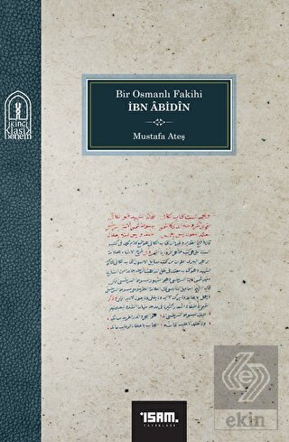 Bir Osmanlı Fakihi İbn Abidin
