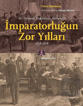 Bir Osmanlı Hekiminin Anılarıyla İmparatorlüğun Zo