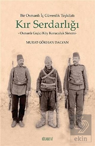 Bir Osmanlı İç Güvenlik Teşkilatı Kır Serdarlığı