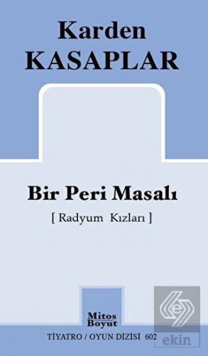 Bir Peri Masalı (Radyum Kızları)