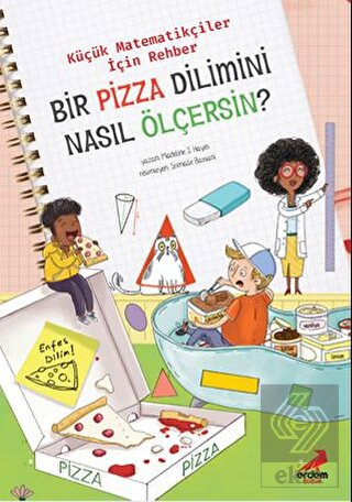 Bir Pizza Dilimini Nasıl Ölçersin? - Küçük Matemat