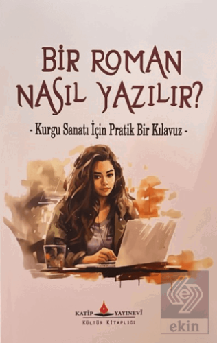 Bir Roman Nasıl Yazılır?