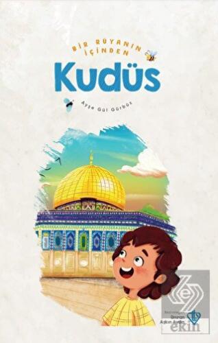 Bir Rüyanın İçinden Kudüs