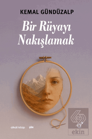 Bir Rüyayı Nakışlamak