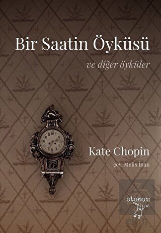 Bir Saatin Öyküsü ve Diğer Öyküler