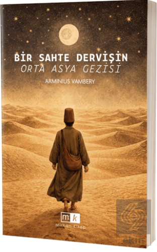 Bir Sahte Dervişin Orta Asya Gezisi